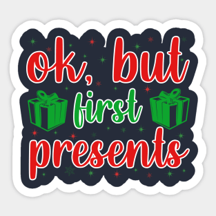 First Presents - Funny Christmas Sayings Sticker